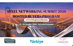 Steel Networking Summits 2026 Konferansı ile Eş Zamanlı Sektörel Alım Heyeti Programı